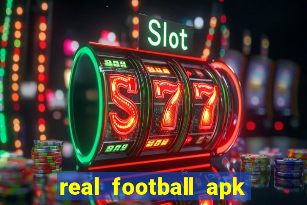 real football apk dinheiro infinito